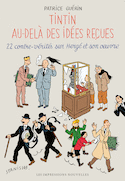 Tintin au-delà des idées reçues